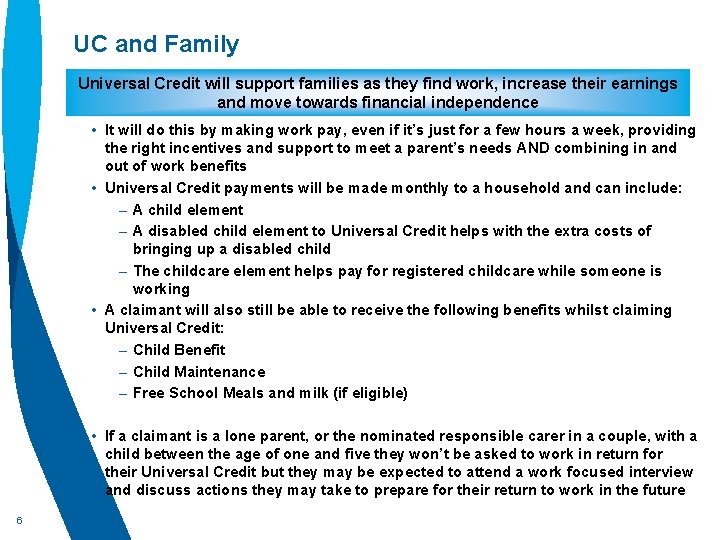 UC and Family Universal Credit will support families as they find work, increase their