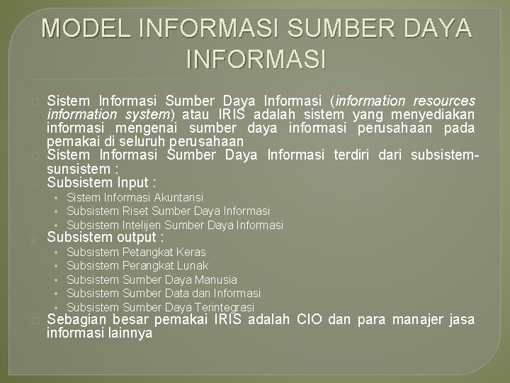MODEL INFORMASI SUMBER DAYA INFORMASI � � o Sistem Informasi Sumber Daya Informasi (information