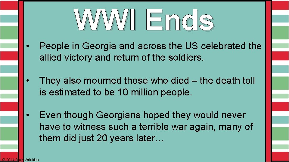 WWI Ends • People in Georgia and across the US celebrated the allied victory