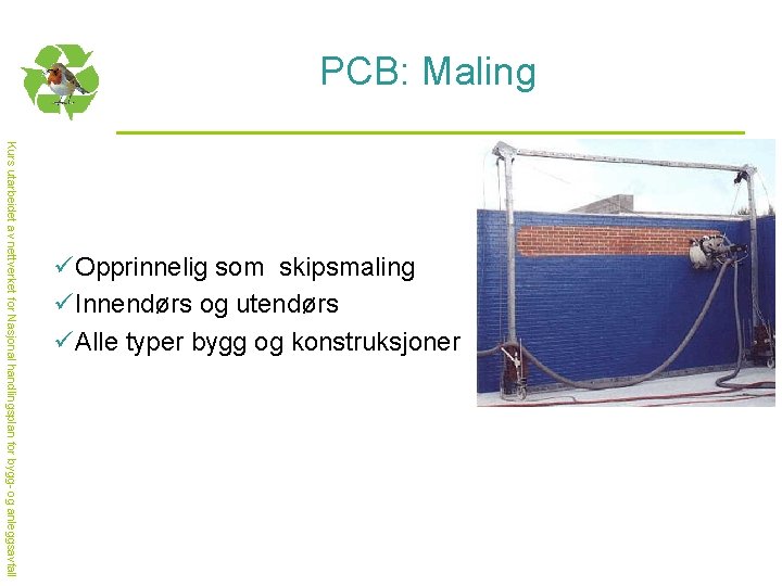 PCB: Maling Kurs utarbeidet av nettverket for Nasjonal handlingsplan for bygg- og anleggsavfall üOpprinnelig