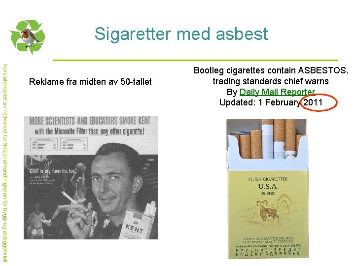 Sigaretter med asbest Kurs utarbeidet av nettverket for Nasjonal handlingsplan for bygg- og anleggsavfall
