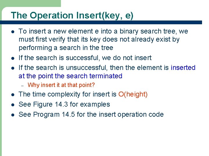 The Operation Insert(key, e) l l l To insert a new element e into