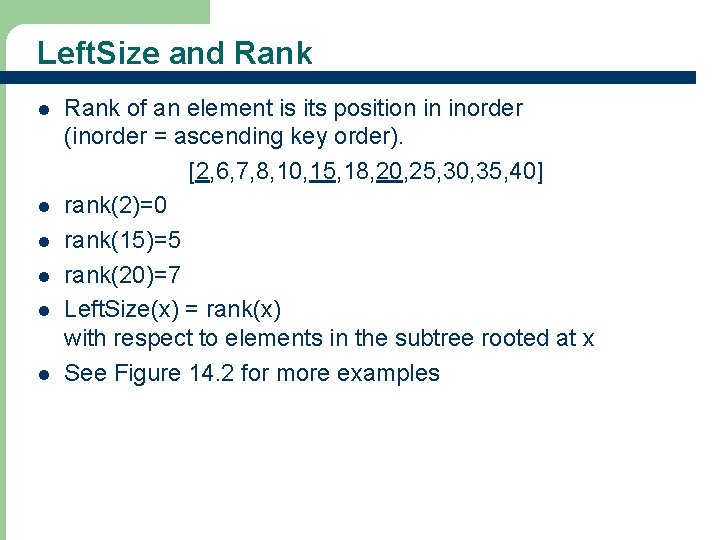 Left. Size and Rank l l l Rank of an element is its position