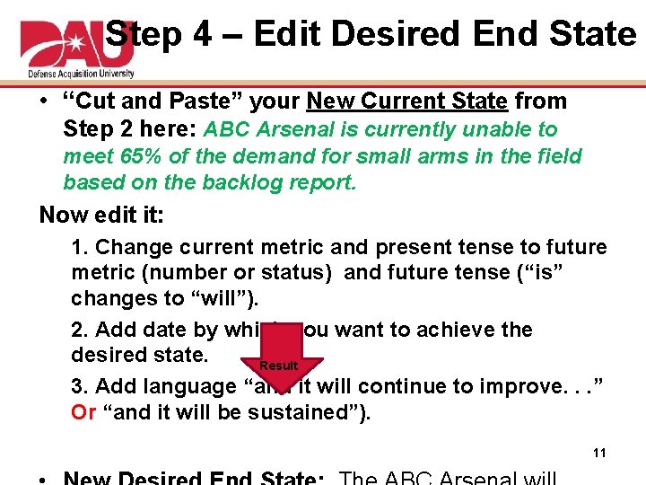 Step 4 – Edit Desired End State • “Cut and Paste” your New Current