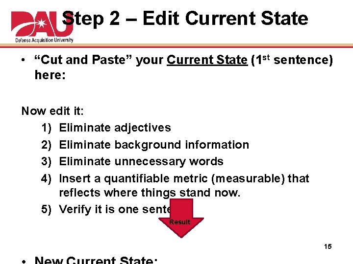 Step 2 – Edit Current State • “Cut and Paste” your Current State (1