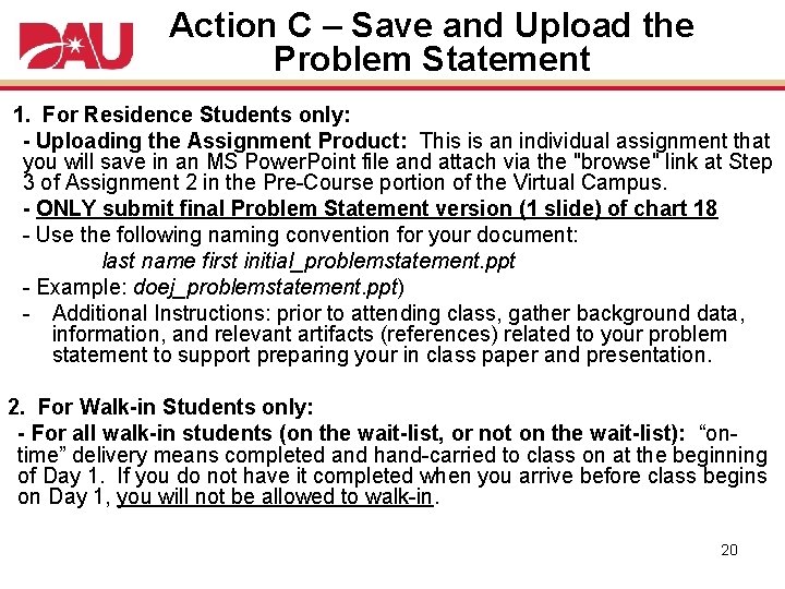 Action C – Save and Upload the Problem Statement 1. For Residence Students only: