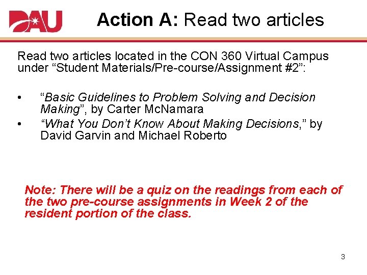Action A: Read two articles located in the CON 360 Virtual Campus under “Student