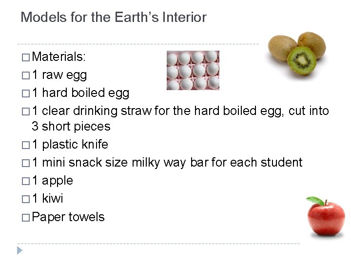 Models for the Earth’s Interior � Materials: � 1 raw egg � 1 hard