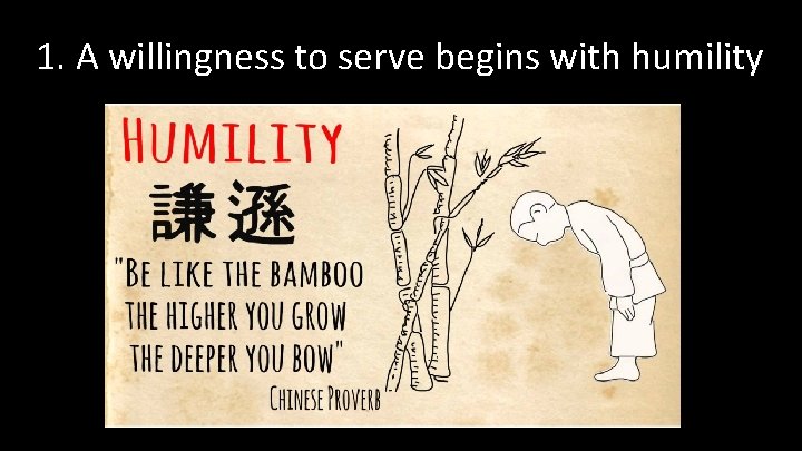 1. A willingness to serve begins with humility 