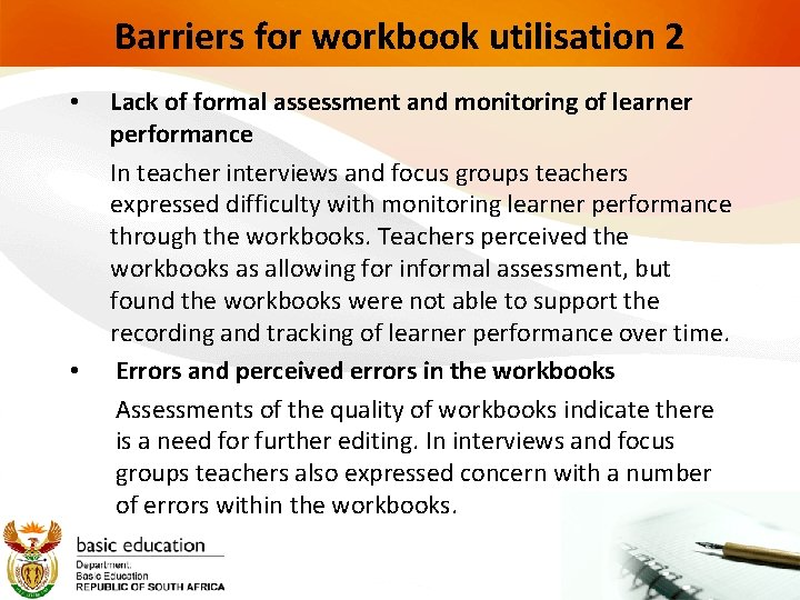 Barriers for workbook utilisation 2 • • Lack of formal assessment and monitoring of