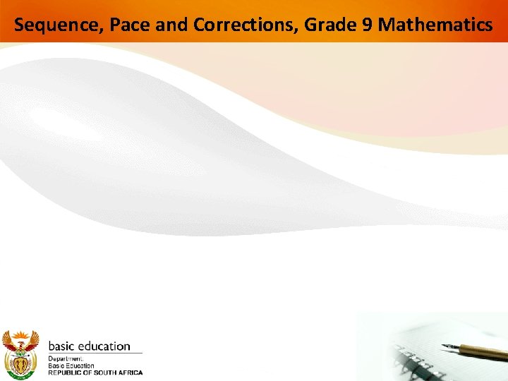 Sequence, Pace and Corrections, Grade 9 Mathematics 