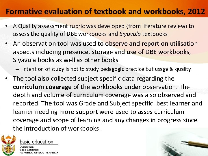 Formative evaluation of textbook and workbooks, 2012 • A Quality assessment rubric was developed