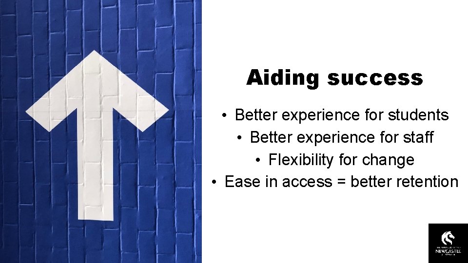 Aiding success Embedding resources into the curriculum with e. Reserve • Better experience for