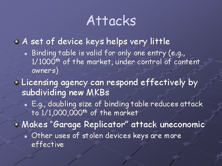 Attacks A set of device keys helps very little n Binding table is valid