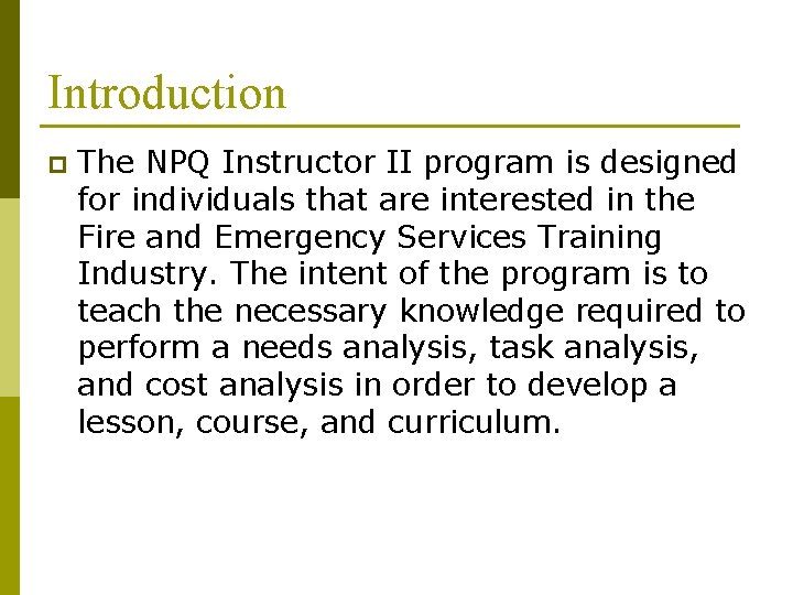 Introduction p The NPQ Instructor II program is designed for individuals that are interested