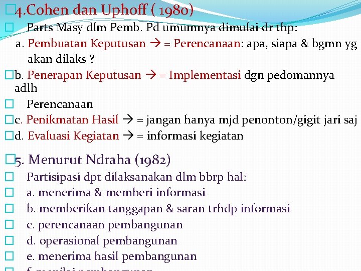 � 4. Cohen dan Uphoff ( 1980) � Parts Masy dlm Pemb. Pd umumnya