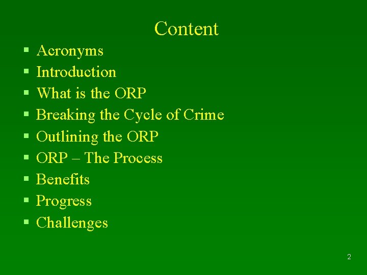 Content § § § § § Acronyms Introduction What is the ORP Breaking the