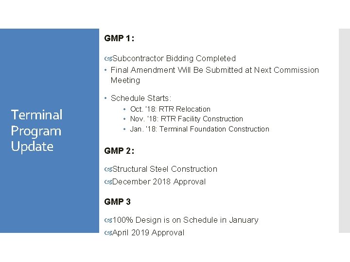 GMP 1: Subcontractor Bidding Completed • Final Amendment Will Be Submitted at Next Commission