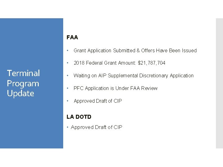 FAA Terminal Program Update • Grant Application Submitted & Offers Have Been Issued •