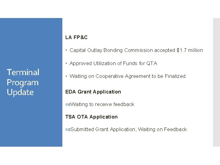 LA FP&C • Capital Outlay Bonding Commission accepted $1. 7 million • Approved Utilization
