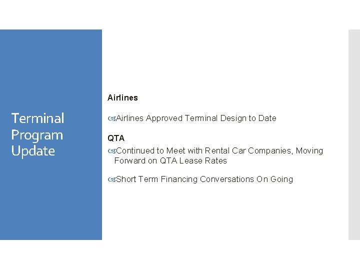 Airlines Terminal Program Update Airlines Approved Terminal Design to Date QTA Continued to Meet