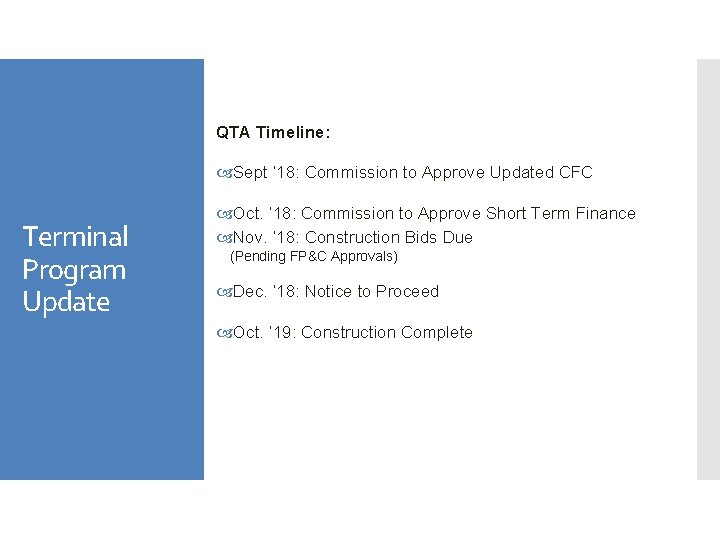 QTA Timeline: Sept ‘ 18: Commission to Approve Updated CFC Terminal Program Update Oct.