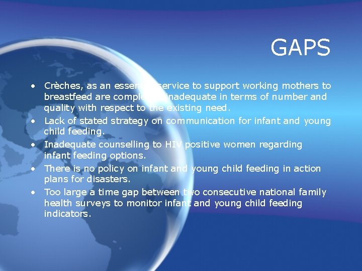 GAPS • Crèches, as an essential service to support working mothers to breastfeed are