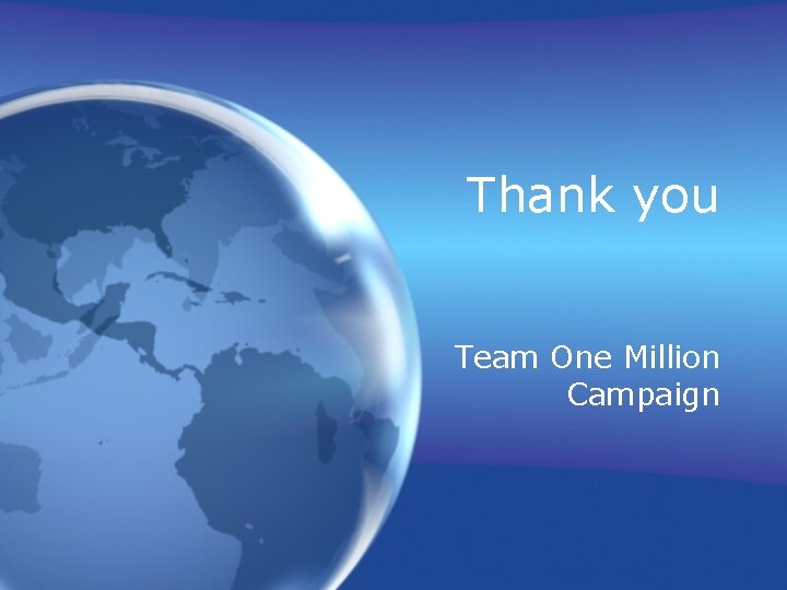 Thank you Team One Million Campaign 