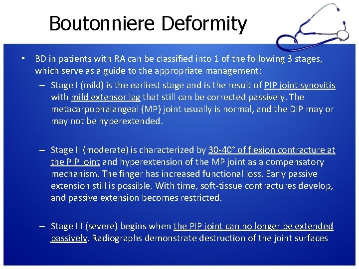 Boutonniere Deformity • BD in patients with RA can be classified into 1 of