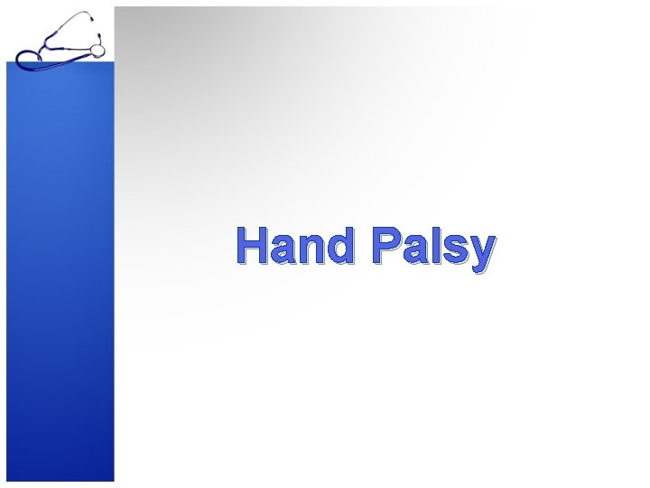 Hand Palsy 