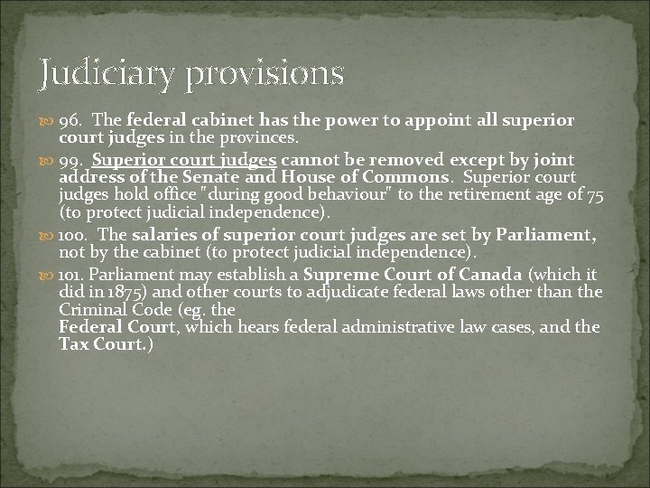 Judiciary provisions 96. The federal cabinet has the power to appoint all superior court