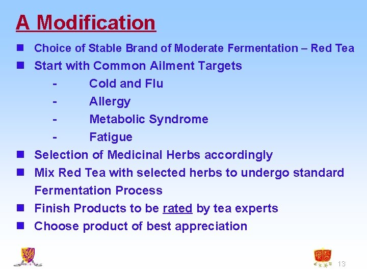 A Modification n Choice of Stable Brand of Moderate Fermentation – Red Tea n