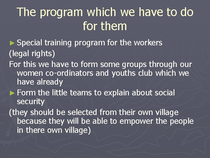 The program which we have to do for them ► Special training program for