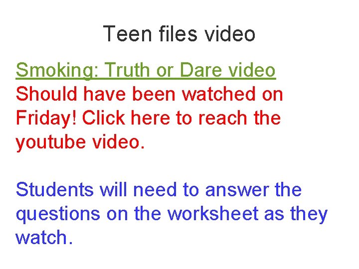 Teen files video Smoking: Truth or Dare video Should have been watched on Friday!