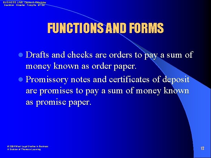 BUSINESS LAW: Cases & Principles Davidson • Knowles • Forsythe 8 th Ed. FUNCTIONS