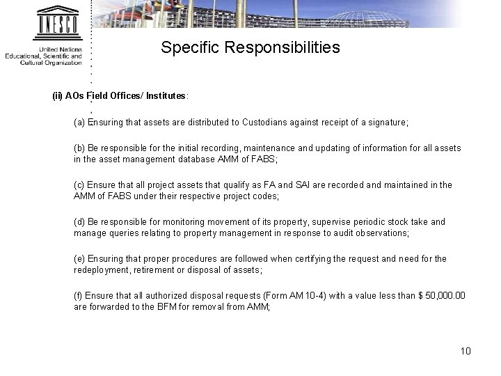 Specific Responsibilities (ii) AOs Field Offices/ Institutes: (a) Ensuring that assets are distributed to