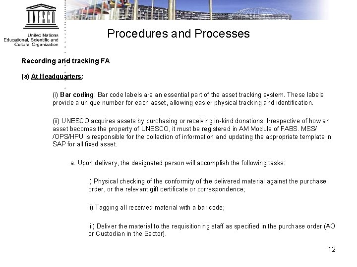 Procedures and Processes Recording and tracking FA (a) At Headquarters: (i) Bar coding: Bar