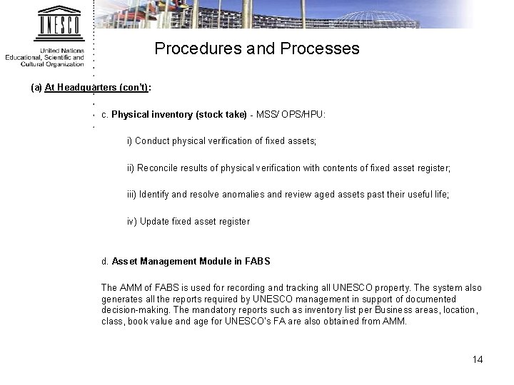 Procedures and Processes (a) At Headquarters (con’t): c. Physical inventory (stock take) - MSS/