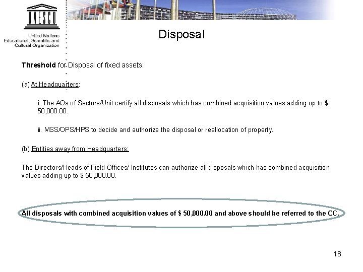 Disposal Threshold for Disposal of fixed assets: (a) At Headquarters: i. The AOs of