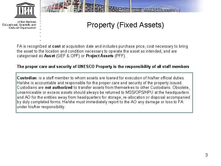 Property (Fixed Assets) FA is recognized at cost at acquisition date and includes purchase