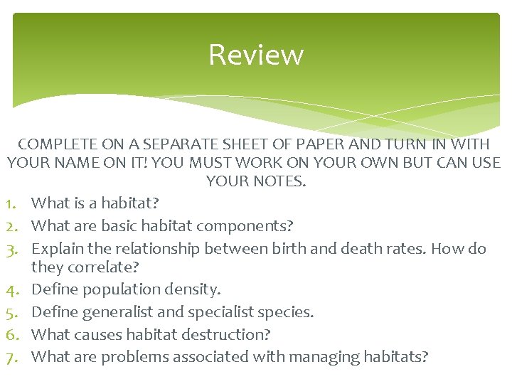 Review COMPLETE ON A SEPARATE SHEET OF PAPER AND TURN IN WITH YOUR NAME