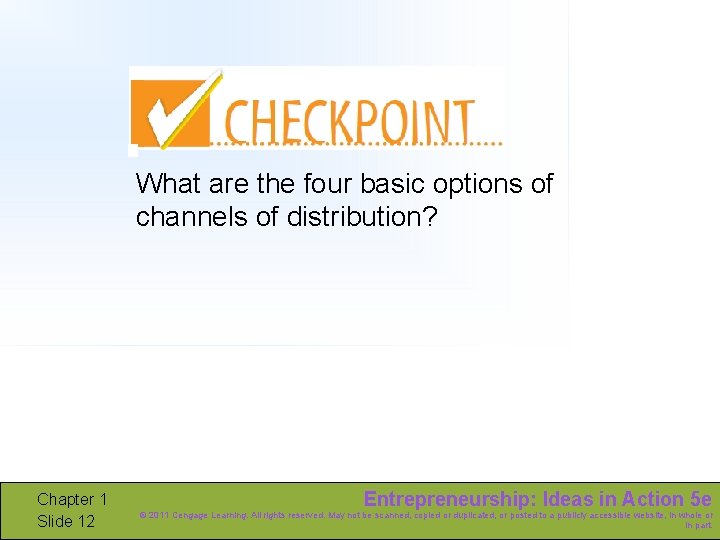What are the four basic options of channels of distribution? Chapter 1 Slide 12