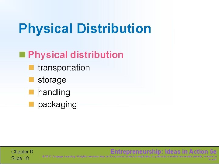 Physical Distribution n Physical distribution n n Chapter 6 Slide 18 transportation storage handling