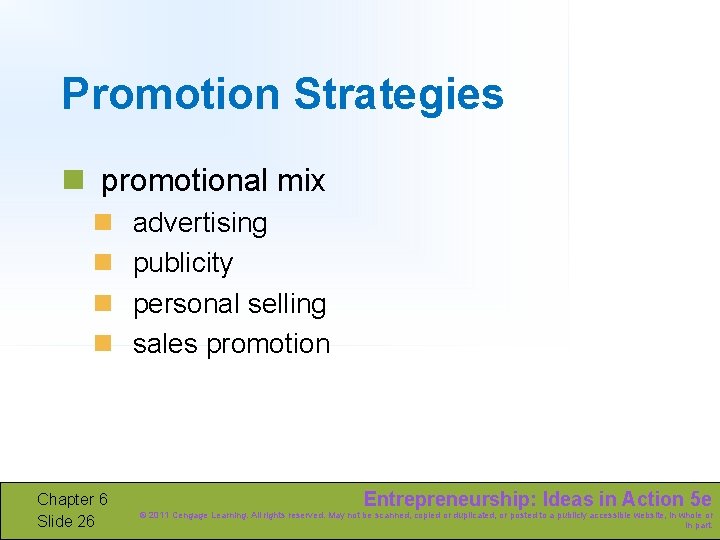 Promotion Strategies n promotional mix n n Chapter 6 Slide 26 advertising publicity personal