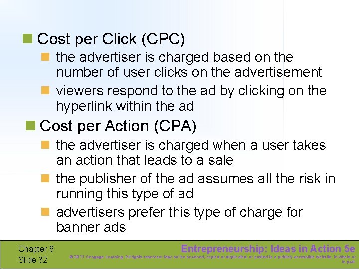 n Cost per Click (CPC) n the advertiser is charged based on the number