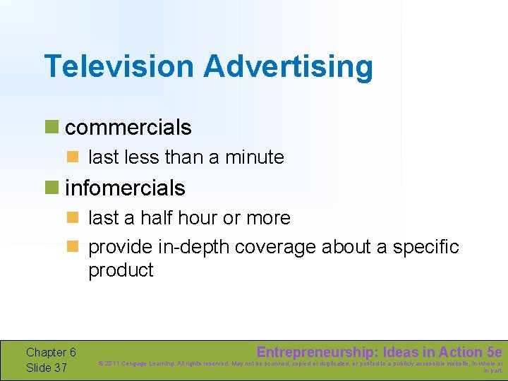 Television Advertising n commercials n last less than a minute n infomercials n last