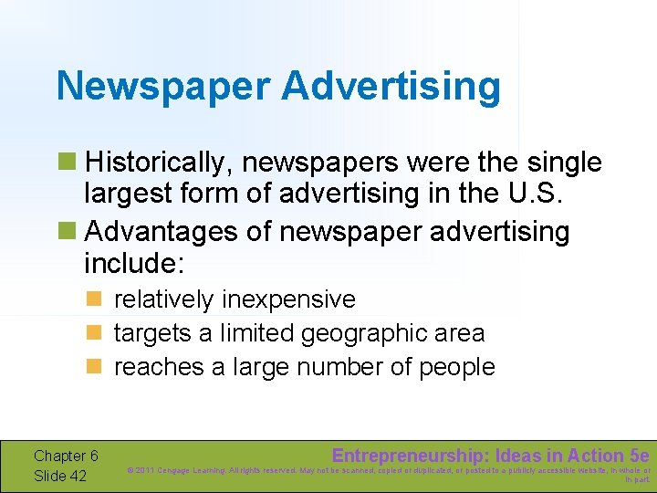 Newspaper Advertising n Historically, newspapers were the single largest form of advertising in the