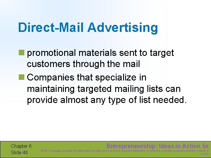 Direct-Mail Advertising n promotional materials sent to target customers through the mail n Companies