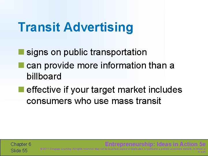 Transit Advertising n signs on public transportation n can provide more information than a