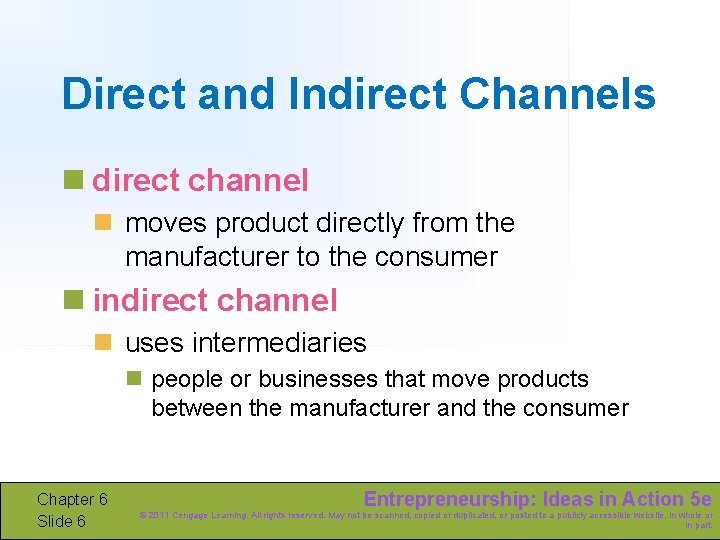 Direct and Indirect Channels n direct channel n moves product directly from the manufacturer